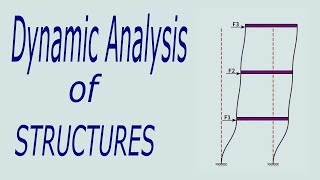 Dynamic Analysis of Structures Introduction and Definitions  Natural Time Period and Mode Shapes [upl. by Frieder542]