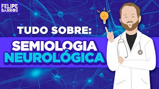 SEMIOLOGIA NEUROLÓGICA  AULA COMPLETA l Prof Felipe Barros [upl. by Broeker1]