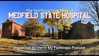 The Terrifying True Story of Medfield State Hospital [upl. by Ayaj]