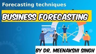 BUSINESS Forecasting  Techniques of Forecasting  BBA and MBA topic Explained in English and Hindi [upl. by Tem120]