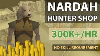 Nardah Hunter Shop  300khr  No Skill Requirement  OSRS Money Making ✅ [upl. by Norred]