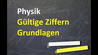 Physik  Gültige Ziffern  Grundlagen [upl. by Neidhardt659]