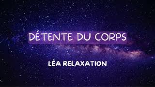 1 Détente du corps  Relaxation guidée pour relâcher les tensions [upl. by Nordna]