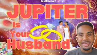 Jupiter is Your Husband amp Spouse 💕 Who They Are amp How Youll Meet very accurate 💍 astrology [upl. by Nakada]