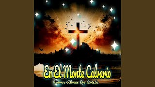 En el Monte Calvario [upl. by Maury]