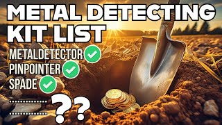 What Do I Need To Go Metal Detecting  Watch amp Learn [upl. by Linus]