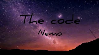 The code Nemo Lyrics [upl. by Ynitsed]