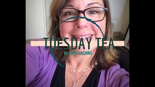 Tuesday Tea with Andrea [upl. by Garth]