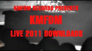 KMFDM LIVE 2011 DOWNLOADS [upl. by Aivuy]