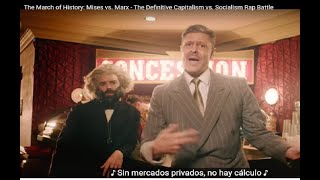 quotMarx vs Misesquot Rap  La Marcha de la Historia  Capitalismo Vs Socialismo subtitulado [upl. by Seltzer851]