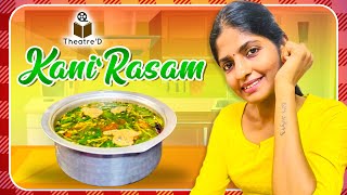 KaniRasam  Rasam Recipe in Tamil  Theatre D [upl. by Nnyroc]