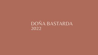 Doña Bastarda 2022 Saludo [upl. by Alaaj]