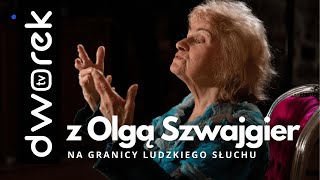 Olga Szwajgier – 6 oktaw na granicy ludzkiego słuchu  Świat na głowie 126 [upl. by Auohc]