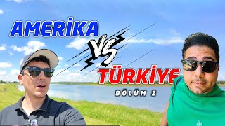 AMERİKA VS TÜRKİYE  Bölüm 2 [upl. by Kurman278]