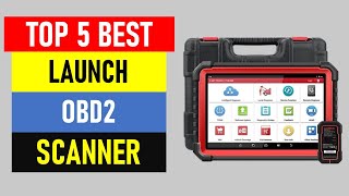 Top 5 Best Launch OBD2 Scanner in 2024  Best OBD2 Scanner 2024 [upl. by Ardis]