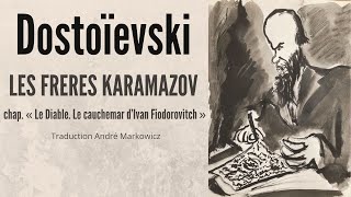 Dostoïevski • Les Frères Karamazov • « Le Diable Le cauchemar d’Ivan » livre audio LAPNJD [upl. by Yrrab]