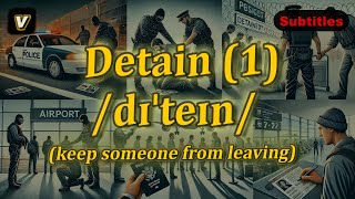 v Detain meaning keep someone from leaving with 5 examples [upl. by Koerlin]