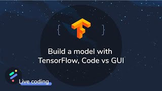 PerceptiLabs Live Coding Build a Model with TensorFlow Code vs GUI [upl. by Dragon]