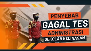 PENYEBAB GAGAL TES ADMINISTRASI SEKOLAH KEDINASAN 2023  sipencatar2023 cpns ikatandinas cpns [upl. by Siroled]