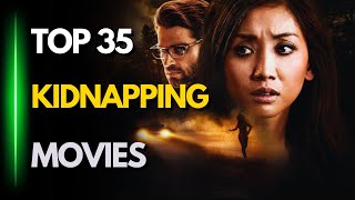 TOP 35 BEST KIDNAPPING MOVIES YOU NEED TO WATCH [upl. by Ezeerb]