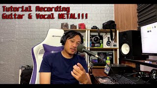 Tutorial Recording Guitar amp Vocal METAL [upl. by Ravahs]