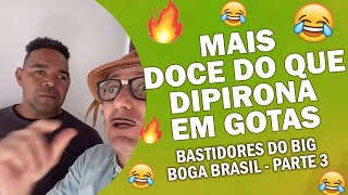 GALO CEGO É MAIS DOCE QUE DIPIRONA EM GOTAS  BASTIDORES DO BBB PARTE 3 [upl. by Araic249]