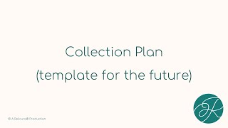 Creating a Collection Plan  Collection Plan template for the future [upl. by Ttevy294]