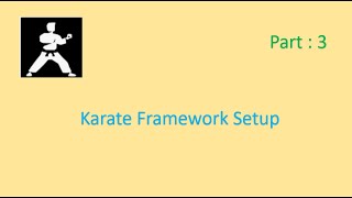 Karate Quick Setup of Karate Framework  Karate Framework  API Testing [upl. by Burrows758]