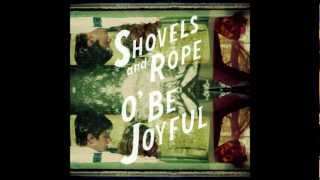 Shovels amp Rope  Lay Low [upl. by Nollahs]