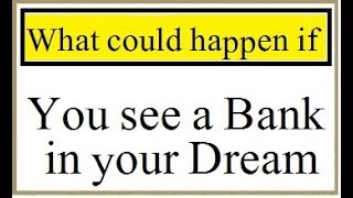 To see a Bank in your Dream  Dream interpretation of Bank  Dream Bank [upl. by Cohl]