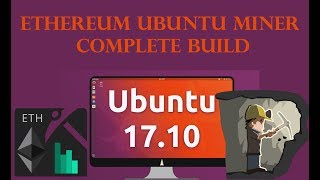 Building an Ethereum Mining Rig in Ubuntu 1710 [upl. by Elbertine32]