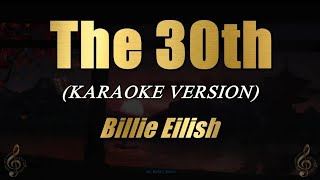 The 30th  Billie Eilish Karaoke [upl. by Elac]