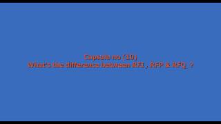 Capsule No10  what is the difference between RFI  RFP amp RFQ [upl. by Yrrehc542]