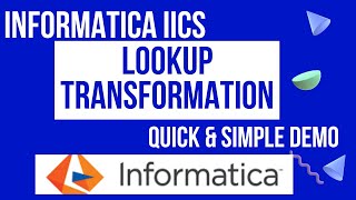 Informatica Cloud  IICS  Lookup Transformation  Simple amp Quick Demo [upl. by Bonaparte39]