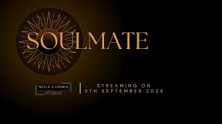 SOULMATE l OFFICIAL TEASER l NEHA KAPOOR STUDIO [upl. by Tnahsin297]