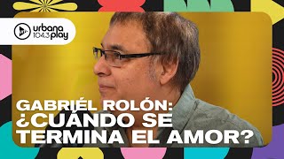 Gabriel Rolón quotEl amor se termina cuando el otro se vuelve predeciblequot Perros2023 [upl. by Morganstein]