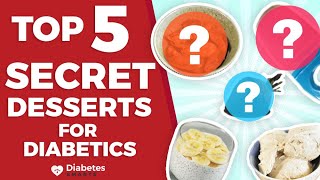 Top 5 Secret Desserts For Diabetics [upl. by Hahn172]