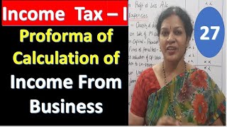 27 quotProforma of Calculation of Income From Businessquot  From Income tax Subject [upl. by Teillo304]