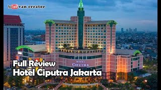 Hotel Ciputra Jakarta  Full Review [upl. by Grider]