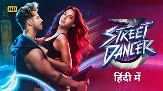 Street Dancer 3D Full Movie 1080p HD In Hindi  Varun Dhawan  Shraddha Kapoor  Story amp Facts [upl. by Alieka]