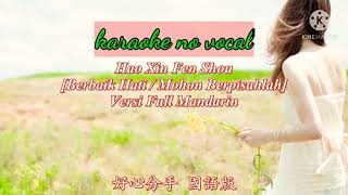 Hao Xin Fen Shou 好心分手  karaoke no vocal  full version Mandarin [upl. by Stoneman]