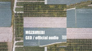 MGZAVREBI — GEO Official Audio [upl. by Angela]