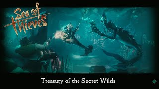 Treasury of the Secret Wilds  Sea of Thieves [upl. by Enitsuga515]