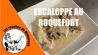 ESCALOPPE AU ROQUEFORT [upl. by Shu]