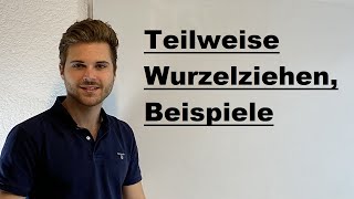 Teilweise Wurzelziehen Beispiele  Verständlich erklärt [upl. by Joellen]