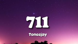 711ToneejayLyrics [upl. by Ferino]