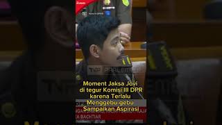 Moment Jaksa Jovi di tegur Komisi III DPR karena Terlalu Menggebugebu Sampaikan Aspirasi [upl. by Clarhe]