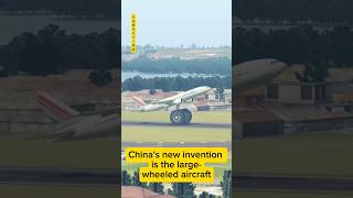 Chinas New Invention is the LargeWheeled Aircraft shorts [upl. by Rasla]