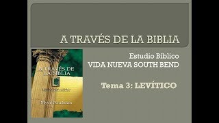 Serie A TRAVES DE LA BIBLIA Tema 3 LEVITICO [upl. by Llertnac481]