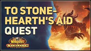 To Stonehearths Aid WoW Quest [upl. by Nayarb]